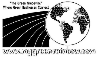 WWW.MYGREENRAINBOW.COM "THE GREEN GRAPEVINE" WHERE GREEN BUSINESSES CONNECT
