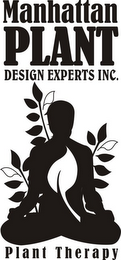 MANHATTAN PLANT DESIGN EXPERTS INC. PLANT THERAPY