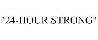 "24-HOUR STRONG"