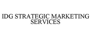 IDG STRATEGIC MARKETING SERVICES