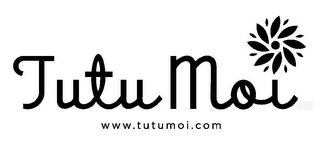 TUTU MOI WWW.TUTUMOI.COM