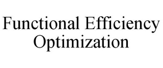 FUNCTIONAL EFFICIENCY OPTIMIZATION