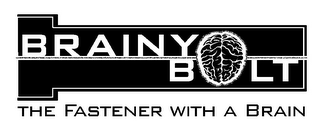 BRAINY BOLT THE FASTENER WITH A BRAIN