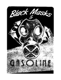 BLACK MASKS & GASOLINE