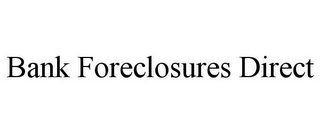 BANK FORECLOSURES DIRECT