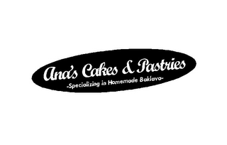 ANA'S CAKES & PASTRIES -SPECIALIZING IN HOMEMADE BAKLAVA-