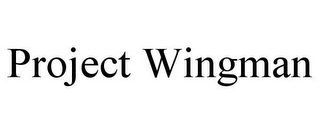 PROJECT WINGMAN