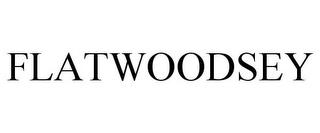 FLATWOODSEY