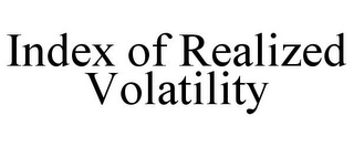 INDEX OF REALIZED VOLATILITY