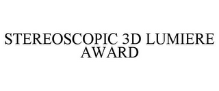 STEREOSCOPIC 3D LUMIERE AWARD