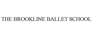 THE BROOKLINE BALLET SCHOOL