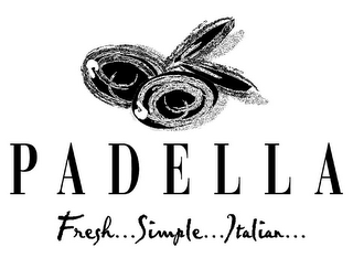 PADELLA FRESH...SIMPLE...ITALIAN...