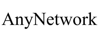 ANYNETWORK