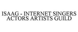 ISAAG - INTERNET SINGERS ACTORS ARTISTS GUILD