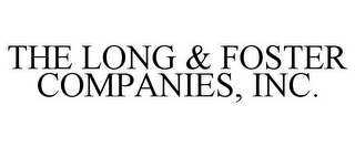 THE LONG & FOSTER COMPANIES, INC.