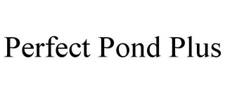 PERFECT POND PLUS