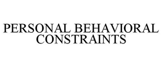 PERSONAL BEHAVIORAL CONSTRAINTS