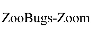 ZOOBUGS-ZOOM