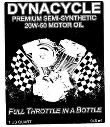 DYNACYCLE PREMIUM SEMI-SYNTHETIC 20W-50 MOTOR OIL FULL THROTTLE IN A BOTTLE