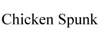 CHICKEN SPUNK