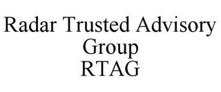 RADAR TRUSTED ADVISORY GROUP RTAG