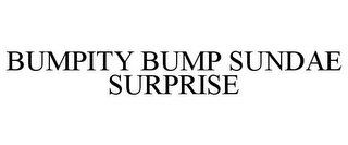 BUMPITY BUMP SUNDAE SURPRISE