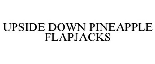 UPSIDE DOWN PINEAPPLE FLAPJACKS