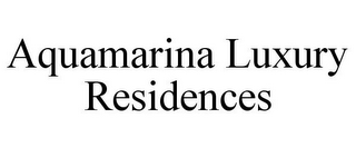 AQUAMARINA LUXURY RESIDENCES