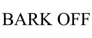 BARK OFF