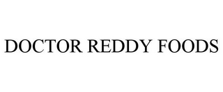 DOCTOR REDDY FOODS