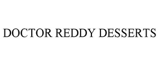 DOCTOR REDDY DESSERTS