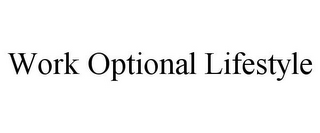 WORK OPTIONAL LIFESTYLE