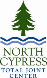 NORTH CYPRESS TOTAL JOINT CENTER