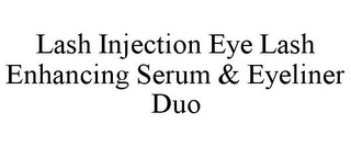 LASH INJECTION EYE LASH ENHANCING SERUM & EYELINER DUO