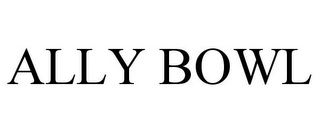 ALLY BOWL