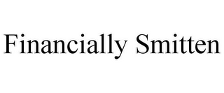 FINANCIALLY SMITTEN