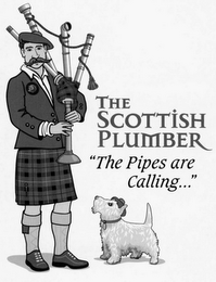 THE SCOTTISH PLUMBER "THE PIPES ARE CALLING"