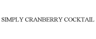 SIMPLY CRANBERRY COCKTAIL