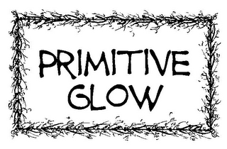 PRIMITIVE GLOW