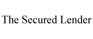 THE SECURED LENDER