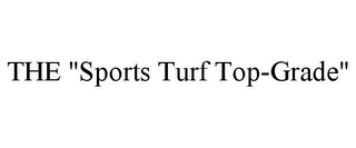 THE "SPORTS TURF TOP-GRADE"