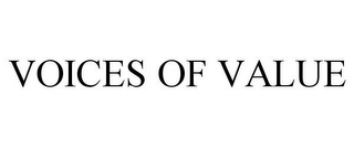 VOICES OF VALUE