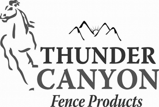 THUNDER CANYON FENCE PRODUCTS