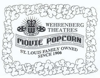 WEHRENBERG THEATRES MOVIE POPCORN ST.LOUIS FAMILY OWNED SINCE 1906