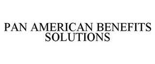 PAN AMERICAN BENEFITS SOLUTIONS