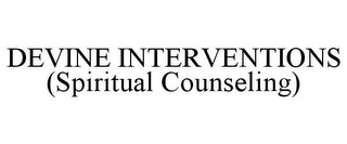 DEVINE INTERVENTIONS (SPIRITUAL COUNSELING)