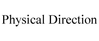 PHYSICAL DIRECTION