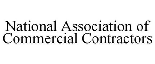 NATIONAL ASSOCIATION OF COMMERCIAL CONTRACTORS