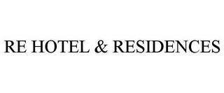 RE HOTEL & RESIDENCES