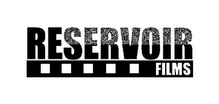 RESERVOIR FILMS